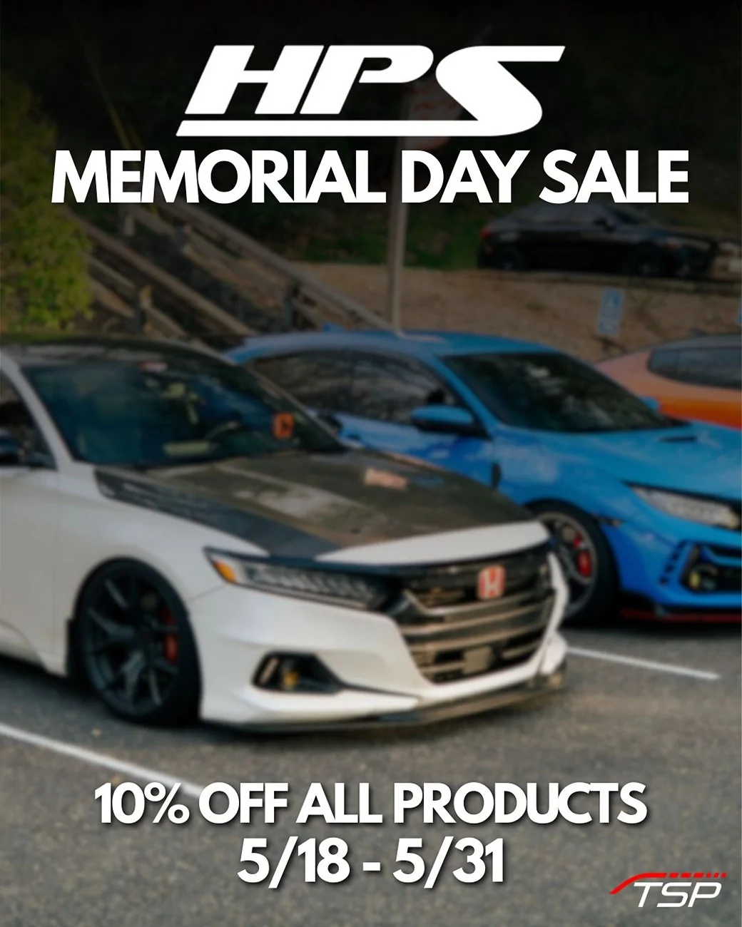 11th Gen Honda Civic HPS Memorial Day Sale - Save 10% | LIVE @ TSP! 696953440_1440505008091166_8713080561638379065_n